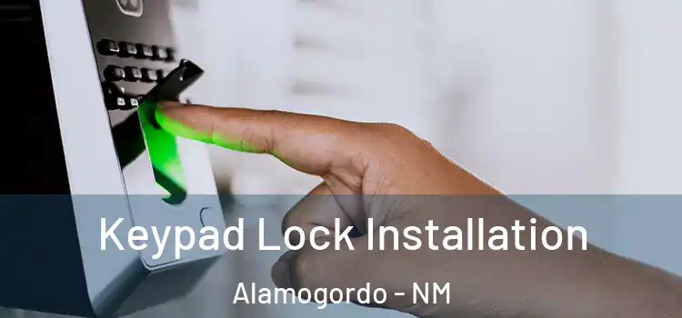 Keypad Lock Installation Alamogordo - NM