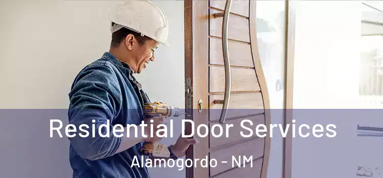 Residential Door Services Alamogordo - NM