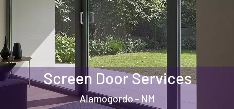 Screen Door Services Alamogordo - NM