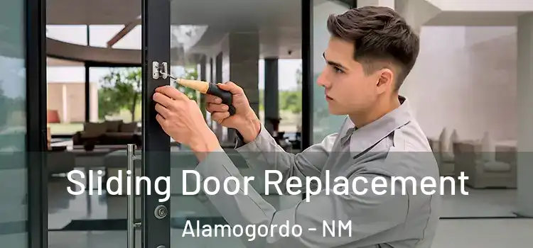 Sliding Door Replacement Alamogordo - NM
