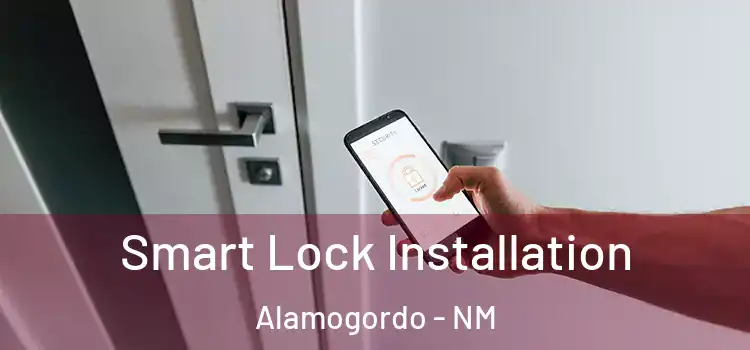 Smart Lock Installation Alamogordo - NM